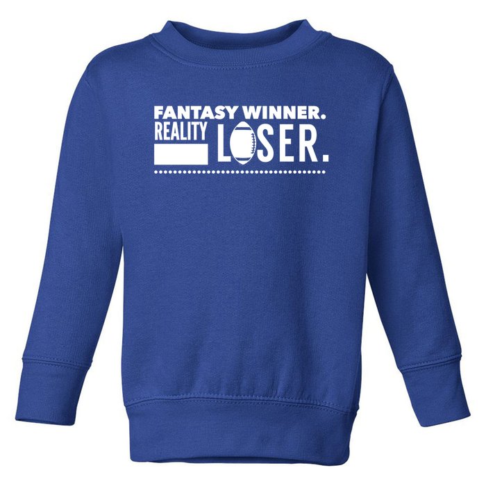 Fantasy Winner Reality Loser Fantasy Football Champion Gift Toddler Sweatshirt