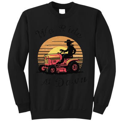 Funny We Ride At Dawn Lawn Mowers Vintage Lawn Mowing Sweatshirt