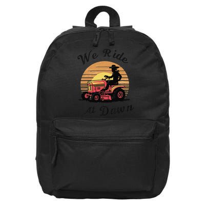 Funny We Ride At Dawn Lawn Mowers Vintage Lawn Mowing 16 in Basic Backpack