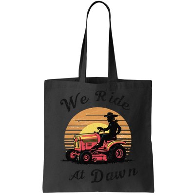 Funny We Ride At Dawn Lawn Mowers Vintage Lawn Mowing Bag