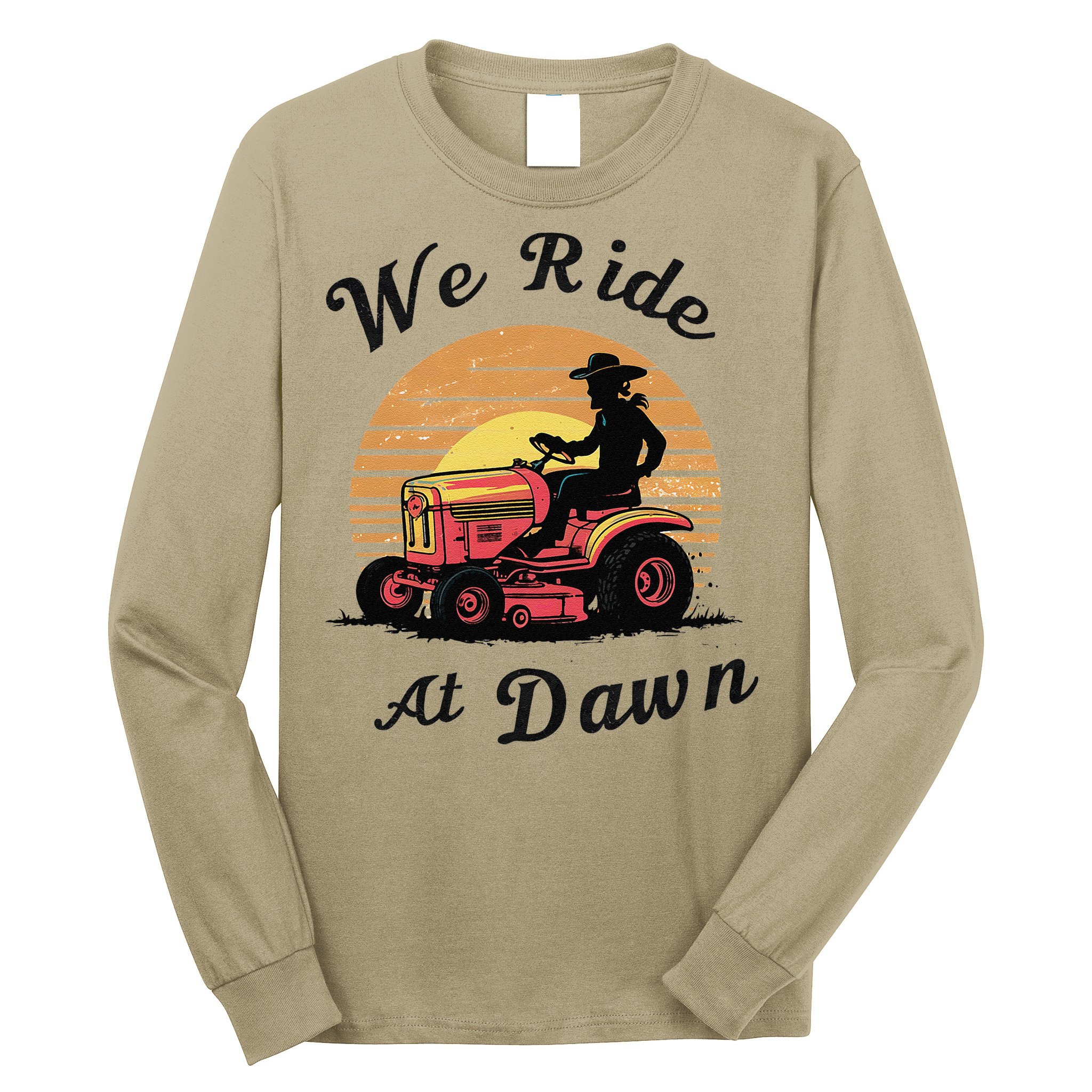 Funny We Ride At Dawn Lawn Mowers Vintage Lawn Mowing Long Sleeve Shirt