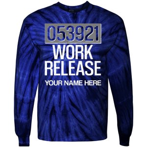 Funny Work Release Personalize Custom Name Tie-Dye Long Sleeve Shirt