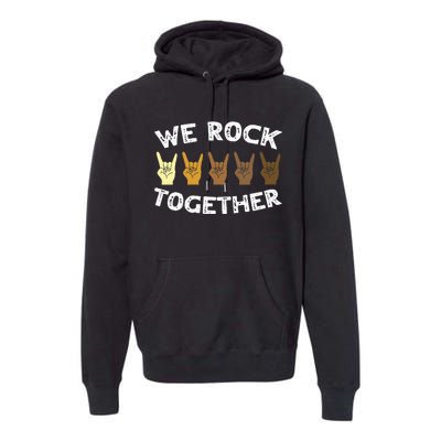 Funny We Rock Together Rocker Skeleton Hand Premium Hoodie