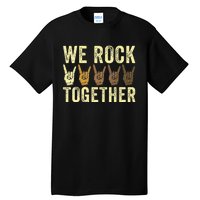 Funny We Rock Together Tall T-Shirt