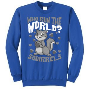 Funny Who Run The World? Squirrel Gift For Chipmunks Lovers Gift Sweatshirt