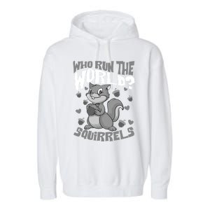 Funny Who Run The World? Squirrel Gift For Chipmunks Lovers Gift Garment-Dyed Fleece Hoodie