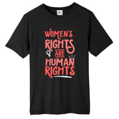 Feminist Women Rights Are Human Rights Tall Fusion ChromaSoft Performance T-Shirt