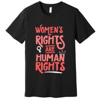 Feminist Women Rights Are Human Rights Premium T-Shirt