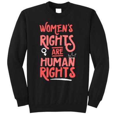 Feminist Women Rights Are Human Rights Tall Sweatshirt