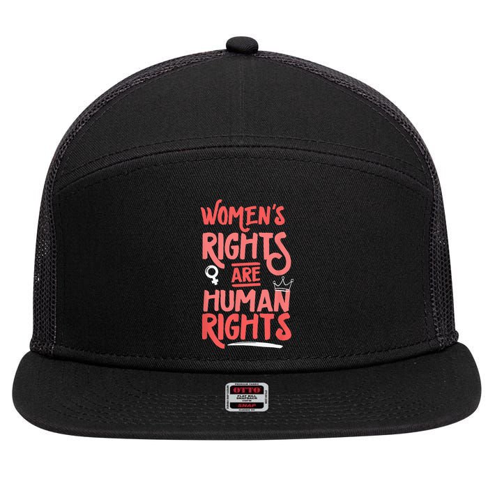 Feminist Womens Rights Are Human Rights 7 Panel Mesh Trucker Snapback Hat