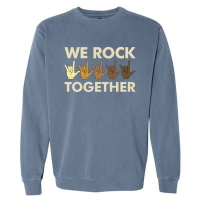 Funny We Rock Together Garment-Dyed Sweatshirt