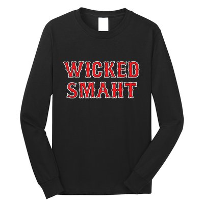 Funny Wicked Smaht Gift Funny Saying Sarcastic Novelty Boston Long Sleeve Shirt