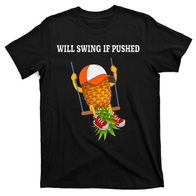 Funny Will Swing If Pushed Apparel Pineapple Lover T-Shirt