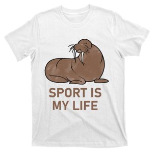 Funny Walrus Sport Is My Life Walrus Lover Gifts T-Shirt