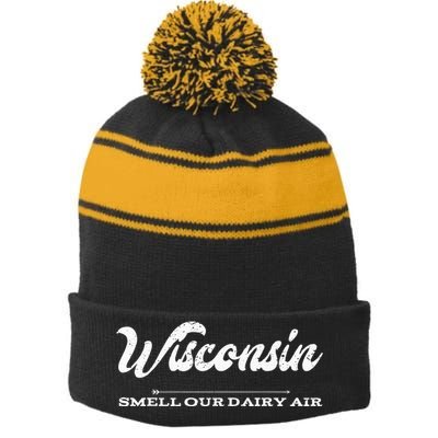 Funny Wisconsin Smell Our Dairy Air Gift Stripe Pom Pom Beanie