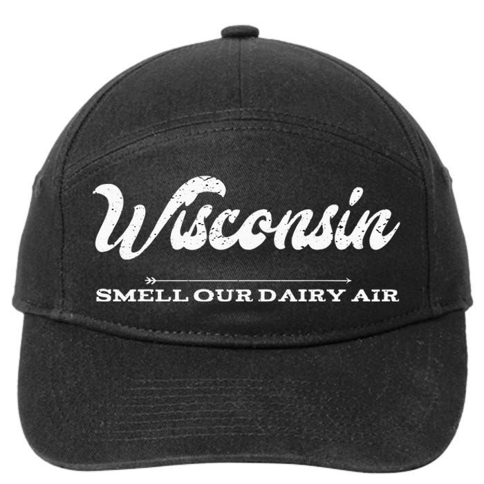 Funny Wisconsin Smell Our Dairy Air Gift 7-Panel Snapback Hat