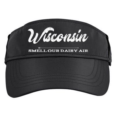 Funny Wisconsin Smell Our Dairy Air Gift Adult Drive Performance Visor