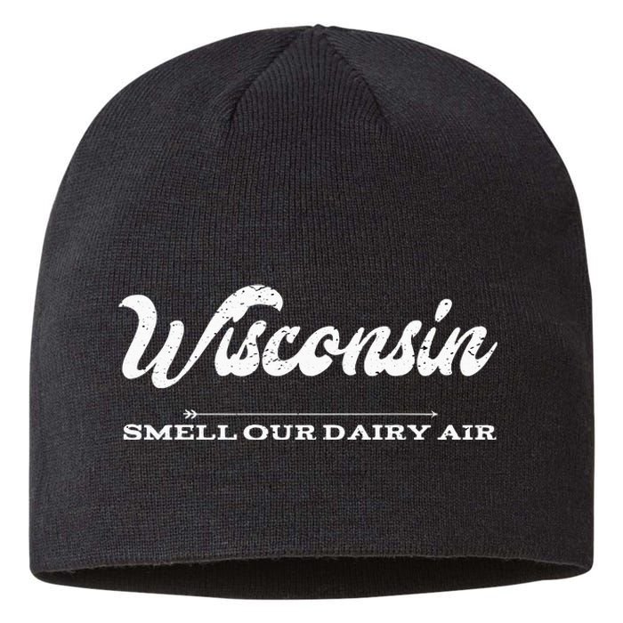 Funny Wisconsin Smell Our Dairy Air Gift Sustainable Beanie