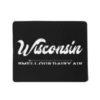 Funny Wisconsin Smell Our Dairy Air Gift Mousepad