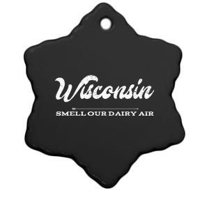 Funny Wisconsin Smell Our Dairy Air Gift Ceramic Star Ornament