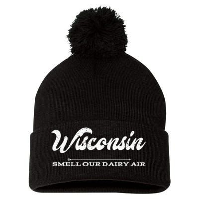 Funny Wisconsin Smell Our Dairy Air Gift Pom Pom 12in Knit Beanie