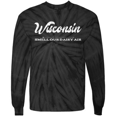 Funny Wisconsin Smell Our Dairy Air Gift Tie-Dye Long Sleeve Shirt