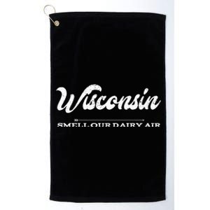 Funny Wisconsin Smell Our Dairy Air Gift Platinum Collection Golf Towel