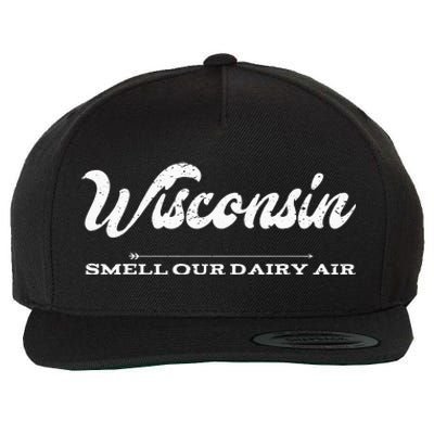 Funny Wisconsin Smell Our Dairy Air Gift Wool Snapback Cap