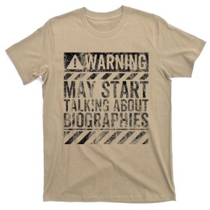 Funny Warning Sign May Start Talking About Biographies T-Shirt