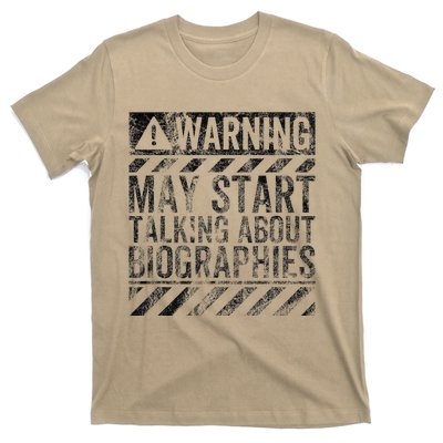 Funny Warning Sign May Start Talking About Biographies T-Shirt