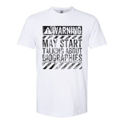 Funny Warning Sign May Start Talking About Biographies Softstyle CVC T-Shirt