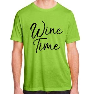 Funny Wine Saying Gift Cute Ing Wine Time Gift Adult ChromaSoft Performance T-Shirt