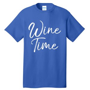 Funny Wine Saying Gift Cute Ing Wine Time Gift Tall T-Shirt