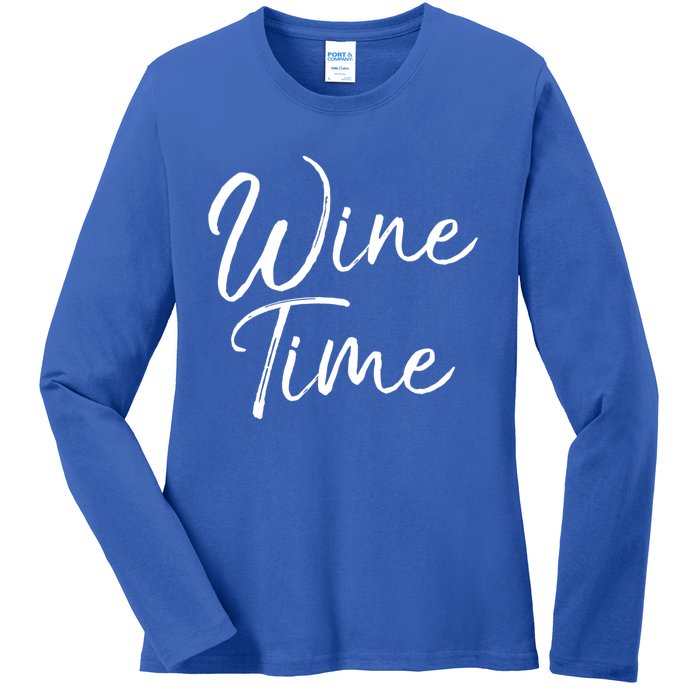 Funny Wine Saying Gift Cute Ing Wine Time Gift Ladies Long Sleeve Shirt