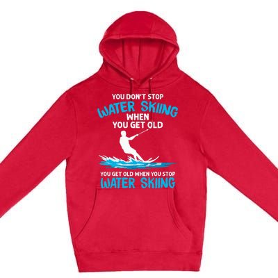 Funny Water Skiing Designs For  Water Skier Athlete Premium Pullover Hoodie