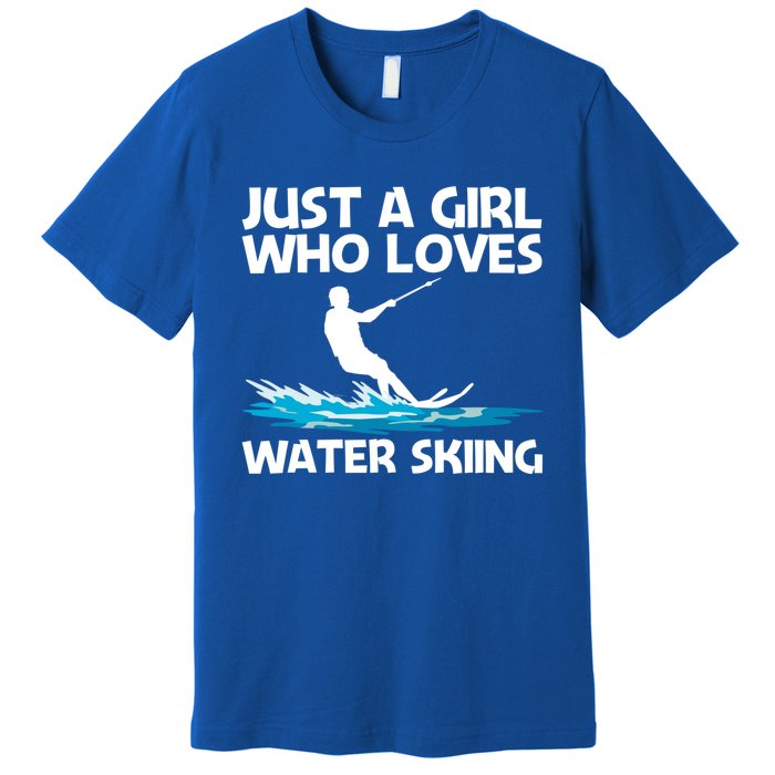 Funny Water Skiing Design Water Skier Skiing Cool Gift Premium T-Shirt