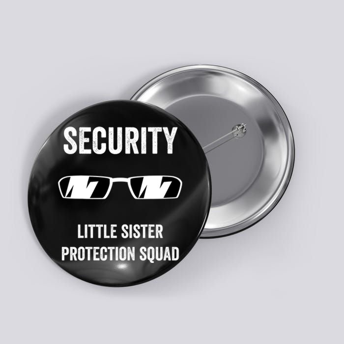 Funny Wedding Security Little Sister Protection Squad Button