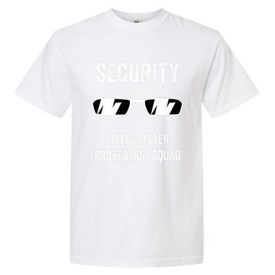 Funny Wedding Security Little Sister Protection Squad Garment-Dyed Heavyweight T-Shirt