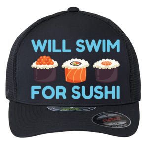 Funny Will Swim For Sushi Graphic Plus Size Shirt For Girl Boy Unisex Flexfit Unipanel Trucker Cap