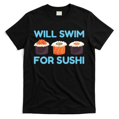 Funny Will Swim For Sushi Graphic Plus Size Shirt For Girl Boy Unisex T-Shirt