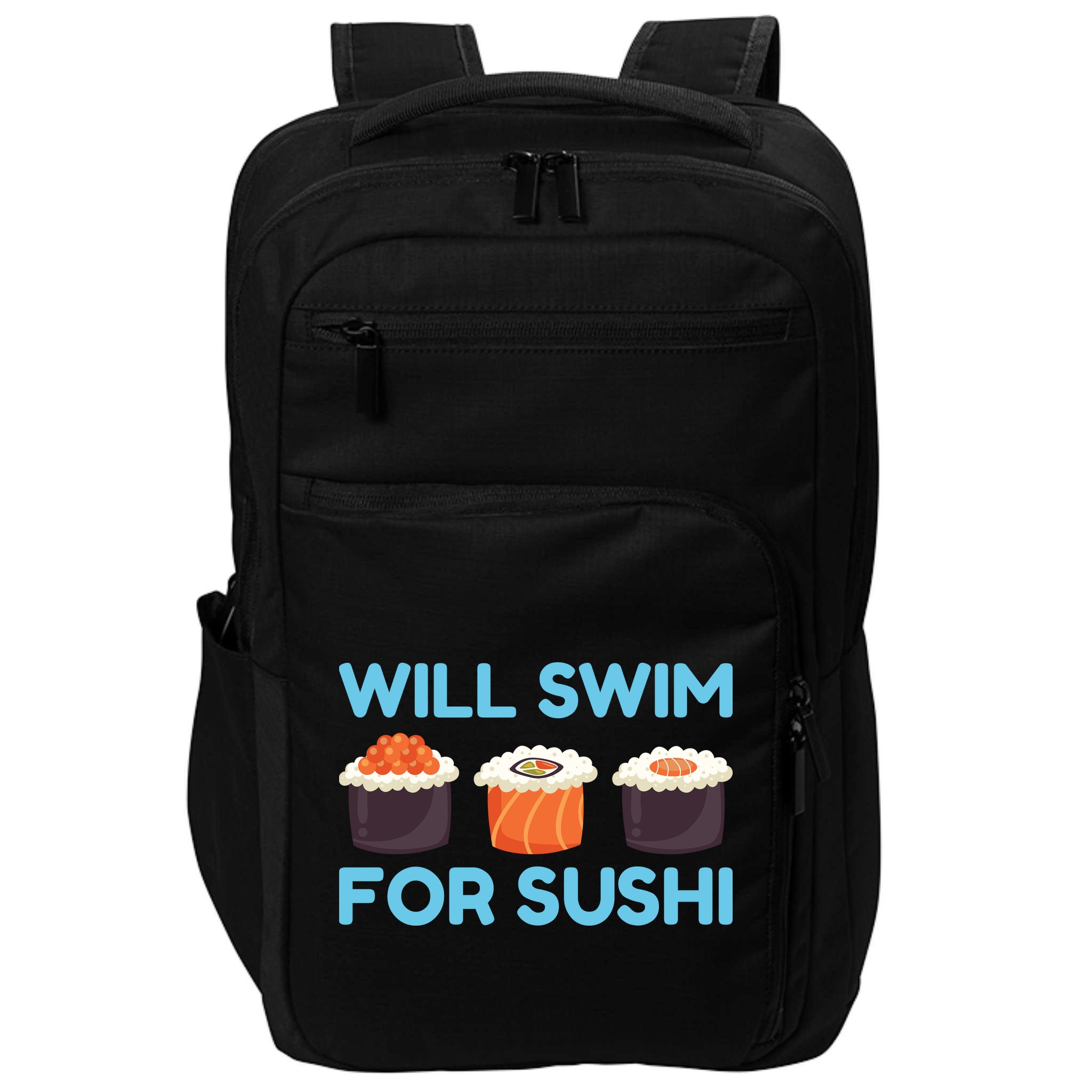 Funny Will Swim For Sushi Graphic Plus Size Shirt For Girl Boy Unisex Impact Tech Backpack