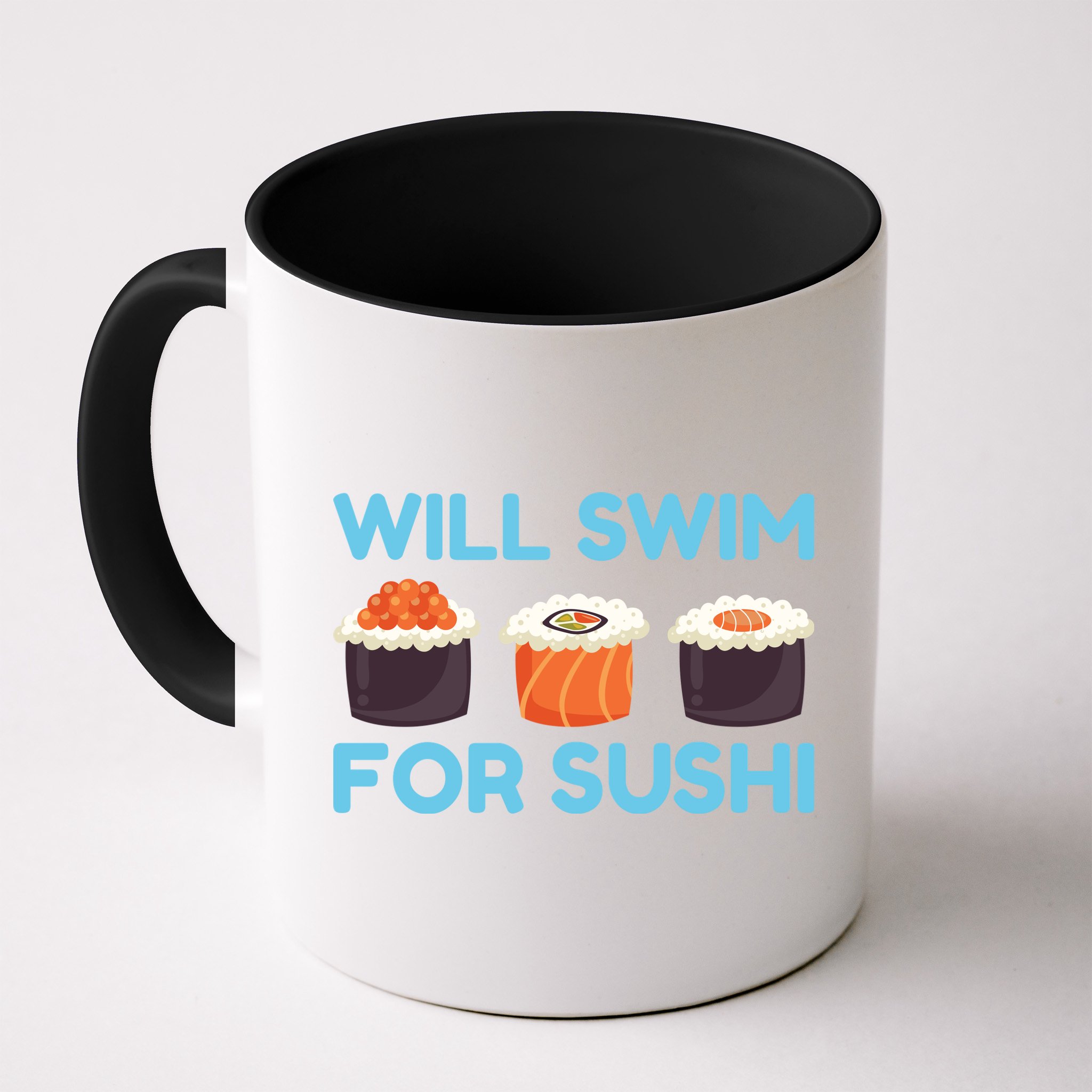 Funny Will Swim For Sushi Graphic Plus Size Shirt For Girl Boy Unisex Mug