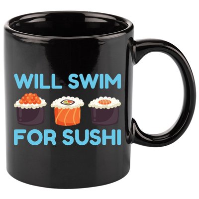 Funny Will Swim For Sushi Graphic Plus Size Shirt For Girl Boy Unisex 11oz C Handle Ceramic Mug