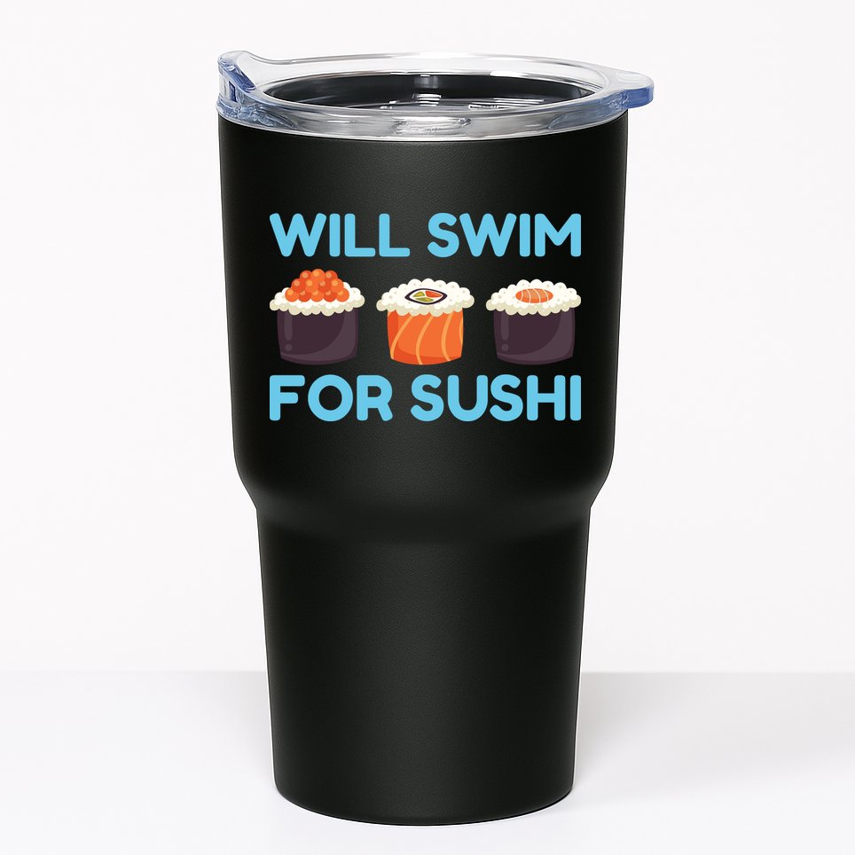 Funny Will Swim For Sushi Graphic Plus Size Shirt For Girl Boy Unisex Tumbler