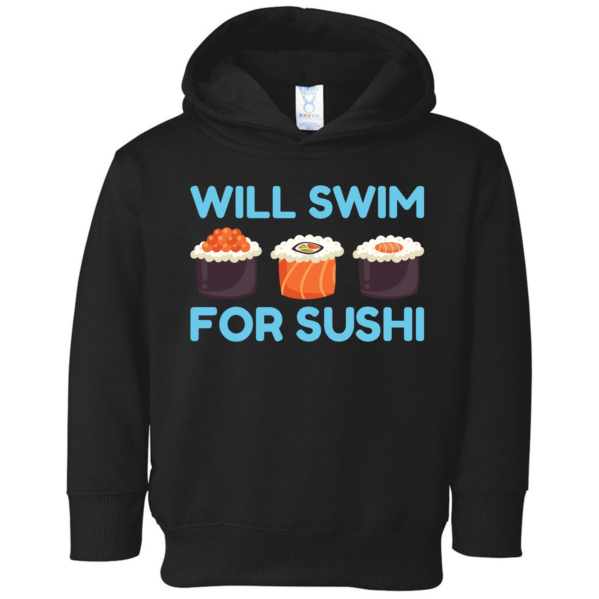 Funny Will Swim For Sushi Graphic Plus Size Shirt For Girl Boy Unisex Toddler Hoodie
