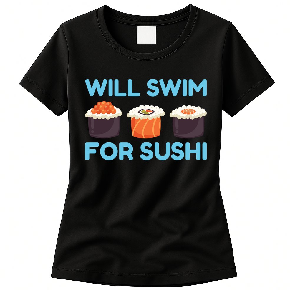 Funny Will Swim For Sushi Graphic Plus Size Shirt For Girl Boy Unisex Womens T-Shirt