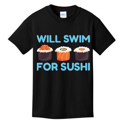 Funny Will Swim For Sushi Graphic Plus Size Shirt For Girl Boy Unisex Kids T-Shirt