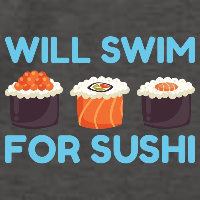 Funny Will Swim For Sushi Graphic Plus Size Shirt For Girl Boy Unisex Vector Backpack