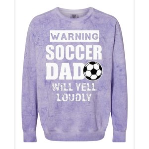 Funny Warning Soccer Dad Will Yell Loudly Colorblast Crewneck Sweatshirt