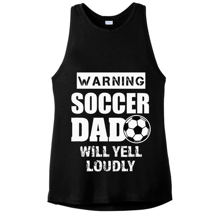Funny Warning Soccer Dad Will Yell Loudly Ladies PosiCharge Tri-Blend Wicking Tank